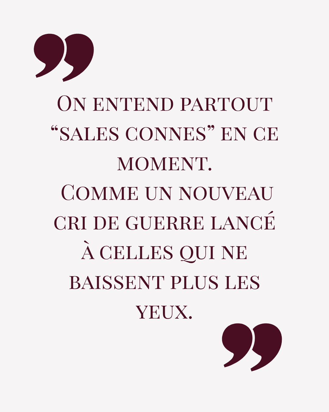 Citation sales connes — femme qui ose — Maëva Paul