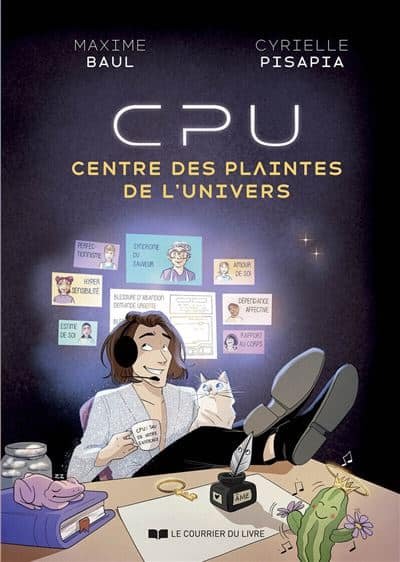 Couverture du livre CPU Centre des Plaintes de l'Univers — fardeaux émotionnels et droit de se plaindre — revue — Maëva Paul