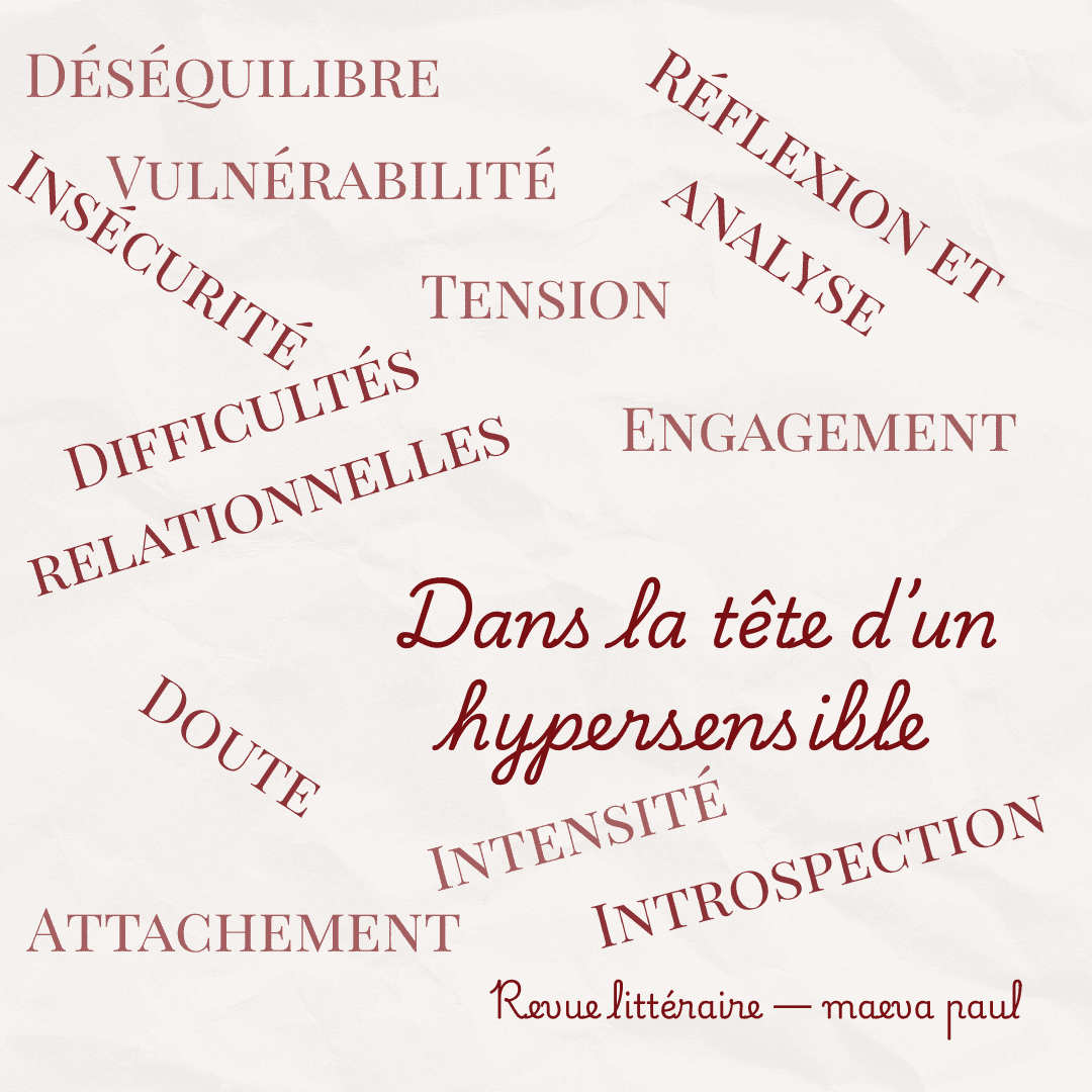 Illustration des émotions traversées dans Sans Armure — hypersensibilité, fascination, désir, frustration, vulnérabilité et introspection — Maëva Paul