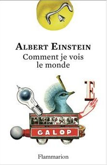 Revue du livre Comment je vois le monde d'Albert Einstein — lucidité scientifique et quête d'humanité — Maëva Paul
