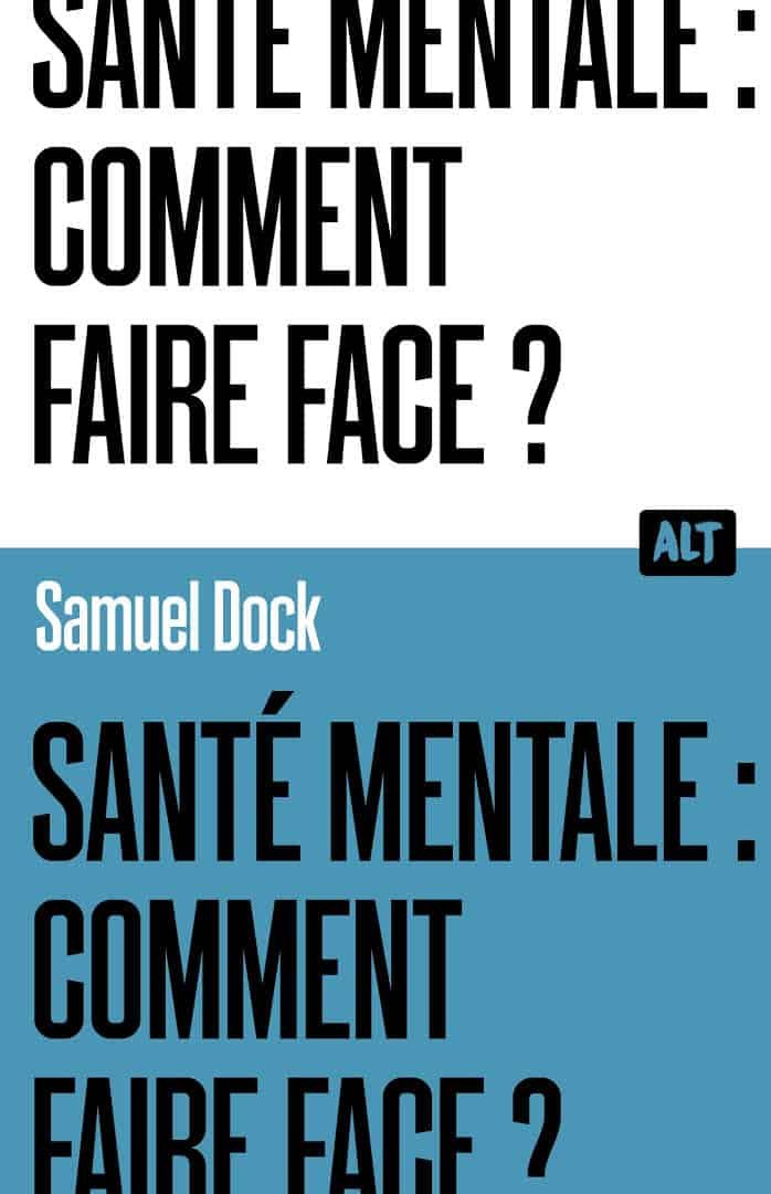 Couverture du livre ALT de Samuel Dock — santé mentale comment faire face — revue psychologique — Maëva Paul