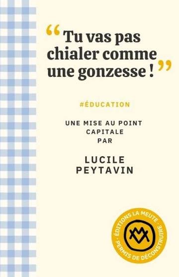 Tu vas pas chialer comme une gonzesse — Lucile Peytavin — Maëva Paul