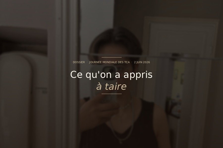 Ce qu'on a appris à taire — Dossier TCA