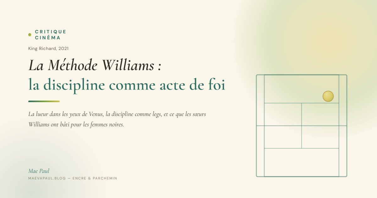 La Méthode Williams — critique cinéma — Mae Paul